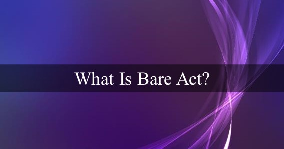 What Is Bare Act
